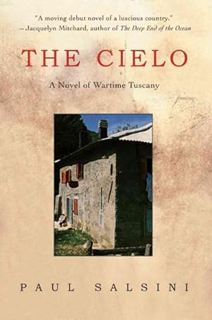 Immagine del venditore per Cielo : A Novel of Wartime Tuscany venduto da GreatBookPricesUK