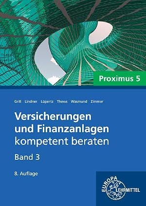 Immagine del venditore per Versicherungen und Finanzanlagen Band 3 - Proximus 5 venduto da BuchWeltWeit Ludwig Meier e.K.