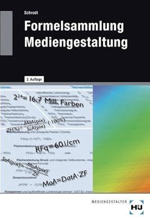 Bild des Verkufers fr Formelsammlung Mediengestaltung : Formeln und Erluterungen zur digitalen Mathematik, Densitometrie, Farbmetrik, Gammakorrektur zum Verkauf von AHA-BUCH GmbH