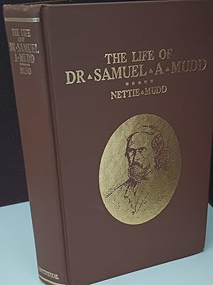 The Life of Dr. Samuel A. Mudd