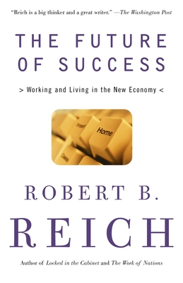 Seller image for The Future of Success: Working and Living in the New Economy (Paperback or Softback) for sale by BargainBookStores