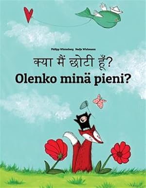 Seller image for Kya Maim Choti Hum? Olenko Min Pieni? : Hindi-finnish Suomi: Children's Picture Book -Language: hindi for sale by GreatBookPrices