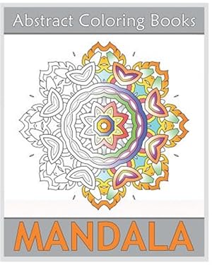 Seller image for Abstract Coloring Books : 50 Mandalas to Bring Out Your Creative Side for sale by GreatBookPrices