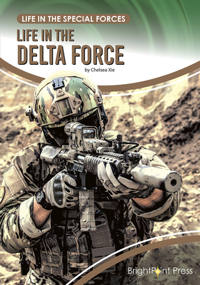 Imagen del vendedor de Life in the Delta Force (Hardback or Cased Book) a la venta por BargainBookStores