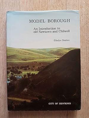 Model Borough : An Introduction to Old Newtown and Chilwell