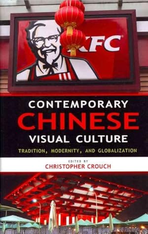 Seller image for Contemporary Chinese Visual Culture : Tradition, Modernity, and Globalization for sale by GreatBookPrices