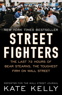 Image du vendeur pour Street Fighters: The Last 72 Hours of Bear Stearns, the Toughest Firm on Wall Street (Paperback or Softback) mis en vente par BargainBookStores