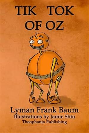 Seller image for Tik-Tok of Oz: Volume 8 of L.F.Baum's Original Oz Series for sale by GreatBookPrices