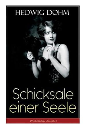 Seller image for Schicksale Einer Seele (Vollst Ndige Ausgabe) -Language: german for sale by GreatBookPrices