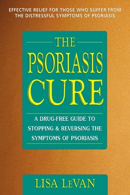 Seller image for The Psoriasis Cure: A Drug-Free Guide to Stopping & Reversing the Symptoms of Psoriasis (Paperback or Softback) for sale by BargainBookStores