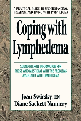 Imagen del vendedor de Coping with Lymphedema: A Practical Guide to Understanding, Treating, and Living with Lymphedema (Paperback or Softback) a la venta por BargainBookStores