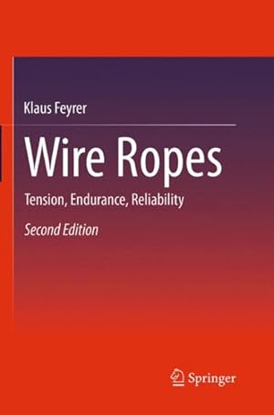 Seller image for Wire Ropes : Tension, Endurance, Reliability for sale by GreatBookPrices