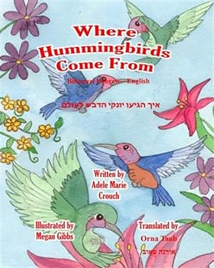 Imagen del vendedor de Where Hummingbirds Come from -Language: hebrew a la venta por GreatBookPrices