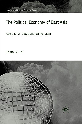 Seller image for The Political Economy of East Asia: Regional and National Dimensions (Hardback or Cased Book) for sale by BargainBookStores