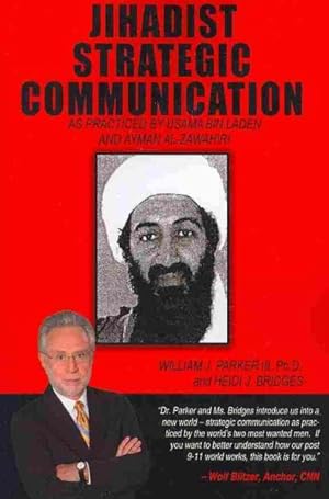 Imagen del vendedor de Jihadist Strategic Communication : As Practiced by Usama bin Laden and Ayman al-Zawahiri a la venta por GreatBookPrices