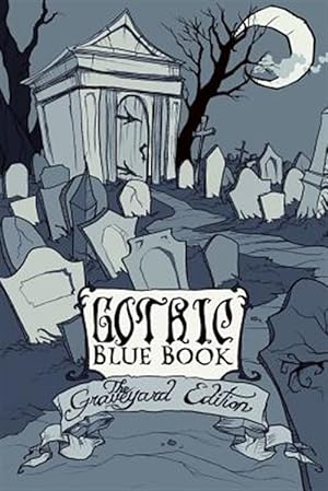 Immagine del venditore per Gothic Blue Book III : The Graveyard Edition venduto da GreatBookPrices