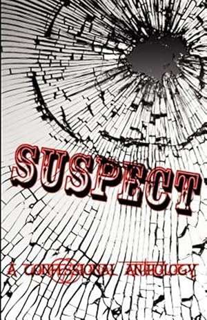 Bild des Verkufers fr SUSPECT: A Confessional Anthology zum Verkauf von GreatBookPrices