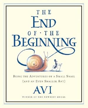 Bild des Verkufers fr The End of the Beginning: Being the Adventures of a Small Snail (and an Even Smaller Ant) (Paperback or Softback) zum Verkauf von BargainBookStores
