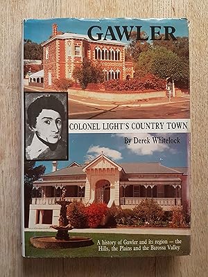 Gawler : Colonel Light's Country Town