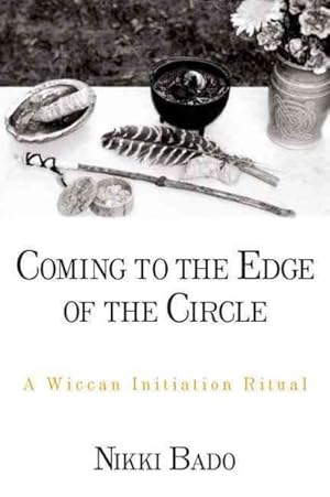 Seller image for Coming to the Edge of the Circle : A Wiccan Initiation Ritual for sale by GreatBookPrices