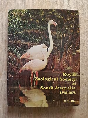 Royal Zoological Society of South Australia 1878-1978