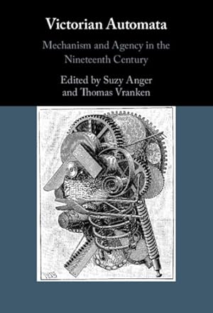 Imagen del vendedor de Victorian Automata : Mechanism and Agency in the Nineteenth Century a la venta por GreatBookPrices