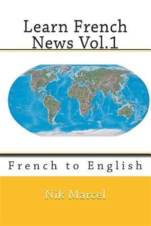 Imagen del vendedor de Learn French News : French to English a la venta por GreatBookPrices