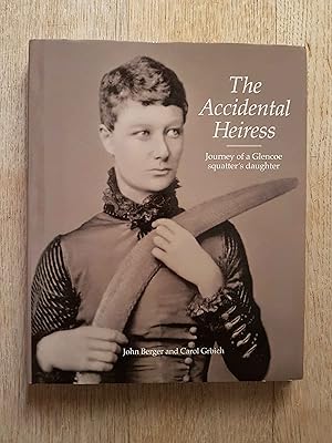 Bild des Verkufers fr The Accidental Heiress : Journey of a Glencoe Squatter's Daughter zum Verkauf von masted books