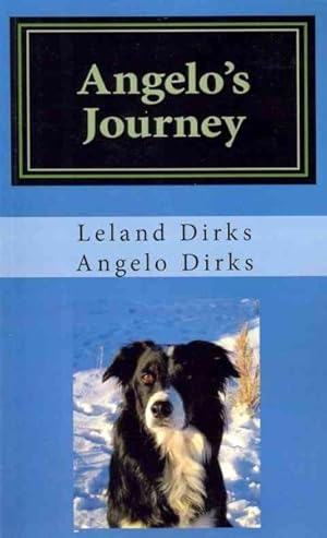 Seller image for Angelo's Journey : A Border Collie's Quest for Home for sale by GreatBookPrices