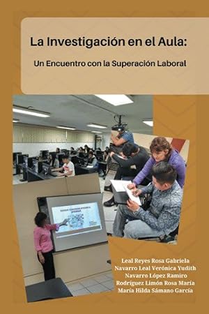 Image du vendeur pour La investigacin en el aula : Un Encuentro Con La Superacin Laboral -Language: spanish mis en vente par GreatBookPrices