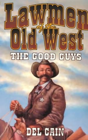 Immagine del venditore per Lawmen of the Old West : The Good Guys venduto da GreatBookPrices