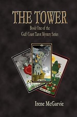Bild des Verkufers fr The Tower: Book One of the Gulf Coast Tarot Mystery Series zum Verkauf von GreatBookPrices