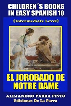 Imagen del vendedor de El Jorobado de Notre Dame / The Hunchback of Notre Dame : Intermediate Level -Language: spanish a la venta por GreatBookPrices