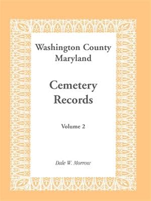 Bild des Verkufers fr Washington County Maryland Cemetery Records zum Verkauf von GreatBookPrices