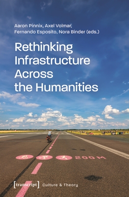 Bild des Verkufers fr Rethinking Infrastructure Across the Humanities (Paperback or Softback) zum Verkauf von BargainBookStores