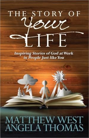 Image du vendeur pour Story of Your Life : Inspiring Stories of God at Work in People Just Like You mis en vente par GreatBookPrices