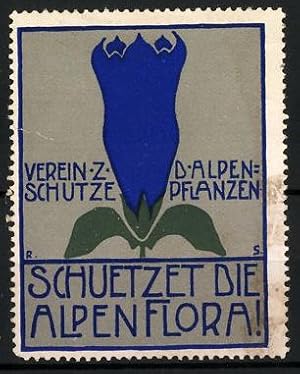 Bild des Verkufers fr Reklamemarke Verein zum Schutze der Alpenpflanzen, Schtzet die Alpenflora!, Blume zum Verkauf von Bartko-Reher