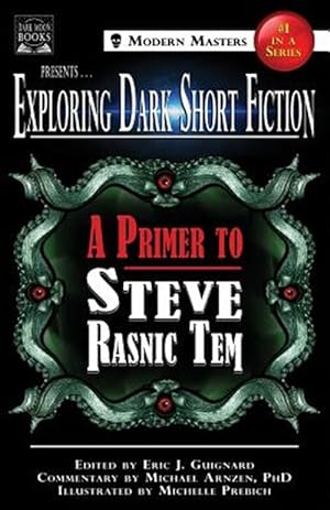Bild des Verkufers fr Exploring Dark Short Fiction #1: A Primer to Steve Rasnic Tem zum Verkauf von GreatBookPrices