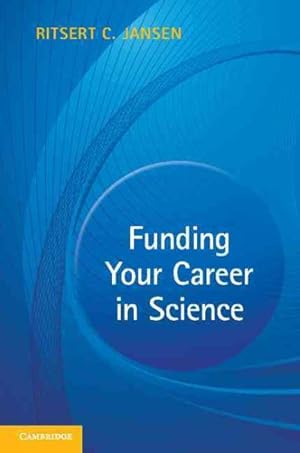 Seller image for Funding Your Career in Science : From Research Idea to Personal Grant for sale by GreatBookPrices