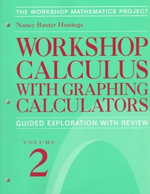 Immagine del venditore per Workshop Calculus With Graphing Calculators : Guided Exploration With Review venduto da GreatBookPrices