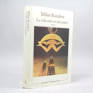 Imagen del vendedor de La Vida Est En Otra Parte Milan Kundera Seix Barral 98 Bk2 a la venta por Libros librones libritos y librazos