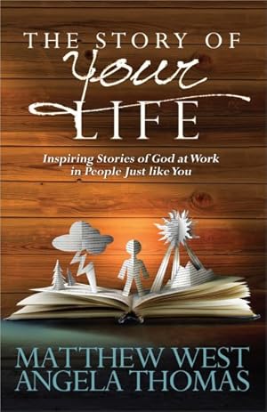 Image du vendeur pour Story of Your Life : Inspiring Stories of God at Work in People Just Like You mis en vente par GreatBookPrices