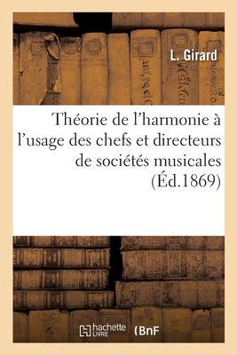 Seller image for Th�orie de l'Harmonie � l'Usage Des Chefs Et Directeurs de Soci�t�s Musicales (Paperback or Softback) for sale by BargainBookStores