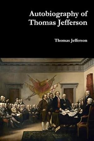 Seller image for Autobiography of Thomas Jefferson for sale by GreatBookPrices