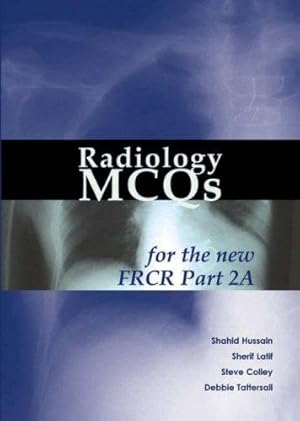 Imagen del vendedor de Radiology MCQs for the New FRCR: Pt. 2A: For the New Frcr Part 2a a la venta por WeBuyBooks