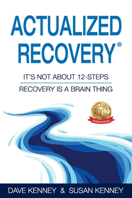 Seller image for Actualized Recovery(R): It's Not About 12-Steps Recovery is a Brain Thing (Paperback or Softback) for sale by BargainBookStores