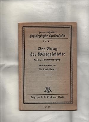 Immagine del venditore per Der Gang der Weltgeschichte : Aus Hegels Geschichtsphilosophie. Hrsg. von Karl Weidel / Philosophische Quellenhefte ; Heft 7 venduto da Kunsthandlung Rainer Kirchner