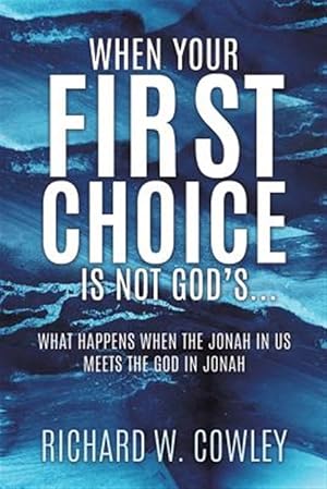 Immagine del venditore per When Your First Choice Is Not God's. venduto da GreatBookPrices