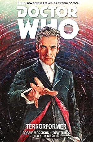 Imagen del vendedor de Doctor Who: The Twelfth Doctor Vol. 1: Terrorformer: The Twelfth Doctor: Terrorformer a la venta por WeBuyBooks