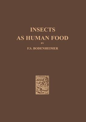Seller image for Insects as Human Food: A Chapter of the Ecology of Man (Paperback or Softback) for sale by BargainBookStores